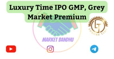 Luxury-Time-IPO-GMP