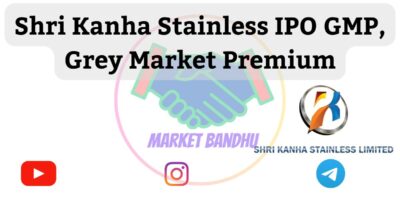 Shri-Kanha-Stainless-IPO-GMP